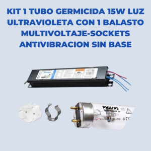 1 Balasto Multivoltaje Con 1 Tubo Germicida 15w Ultravioleta-Sockets Antivibracion Sin Base